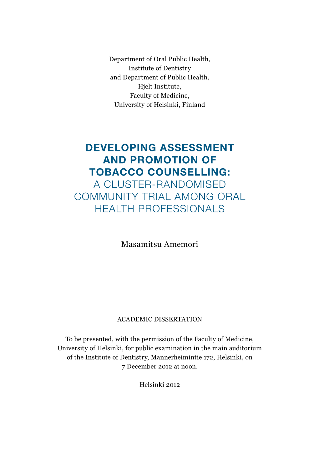 Developing Assessment and Promotion of Tobacco Counselling : a Cluster-Randomised Community Trial Among Oral Health Professional
