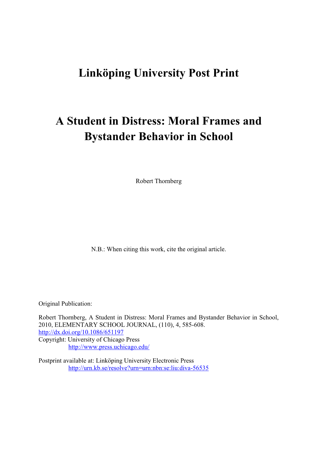 A Student in Distress: Moral Frames and Bystander Behavior in School