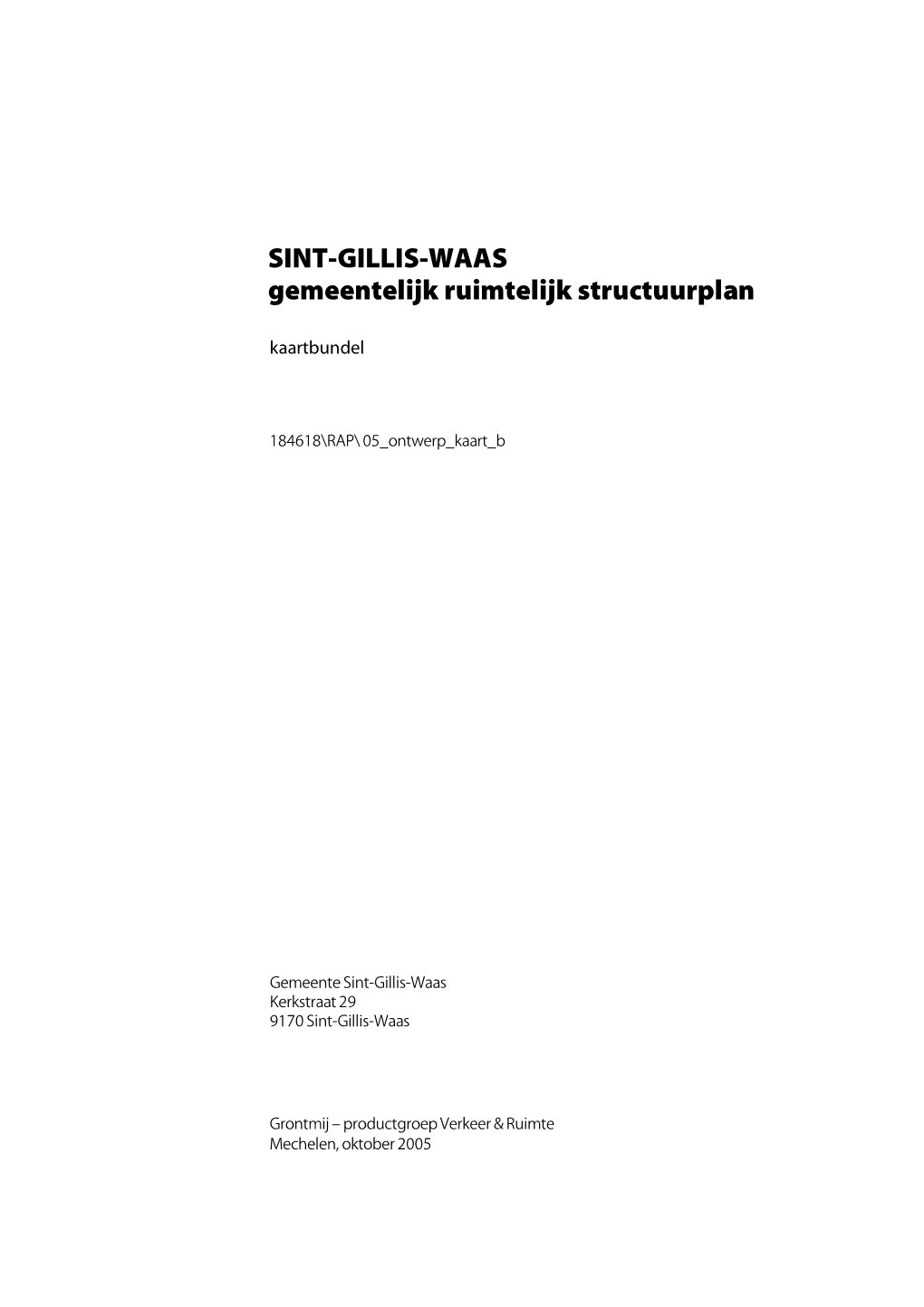 SINT-GILLIS-WAAS Gemeentelijk Ruimtelijk Structuurplan