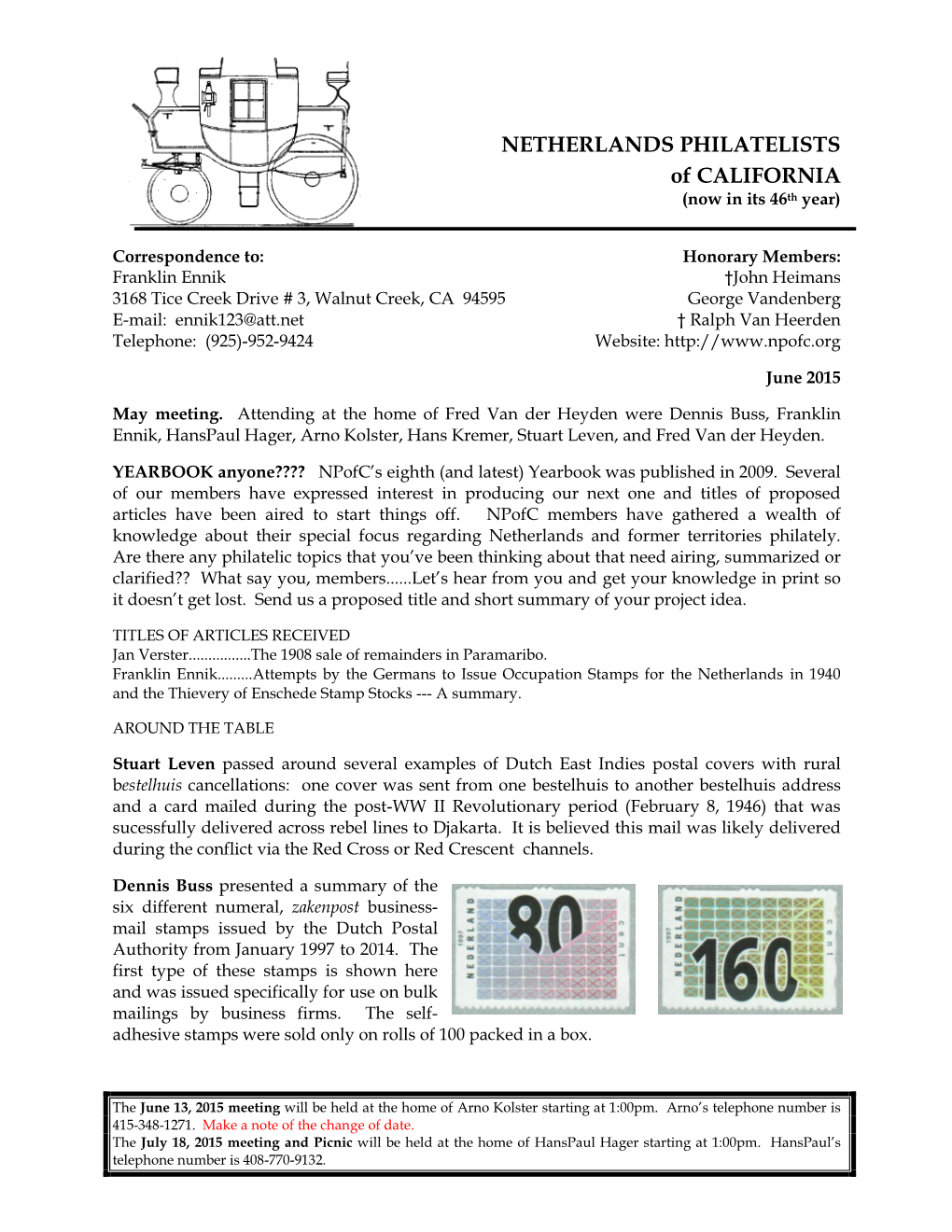 NETHERLANDS PHILATELISTS of CALIFORNIA (Now in Its 46Th Year)