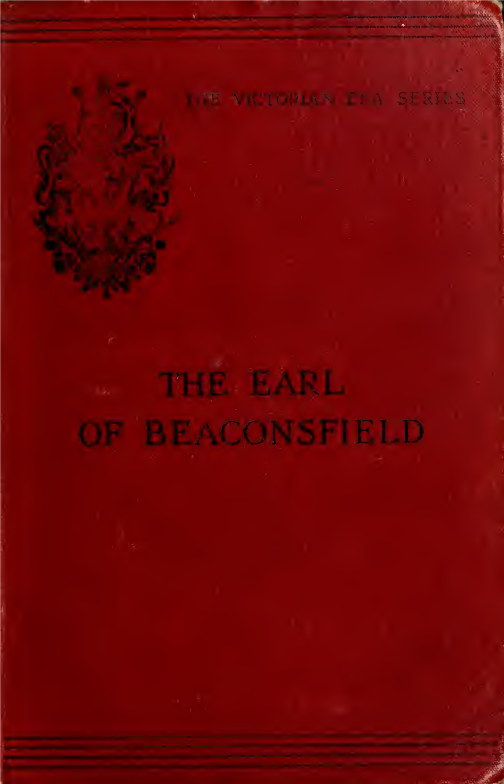 The Earl of Beaconsfield;