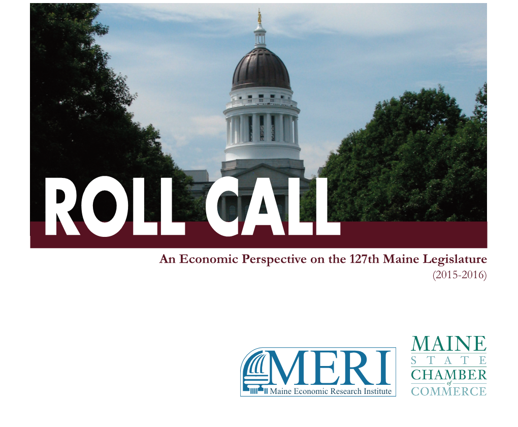 An Economic Perspective on the 127Th Maine Legislature (2015-2016) MERI-Rollcall2016 Website 10/5/2016 10:28 AM Page 2