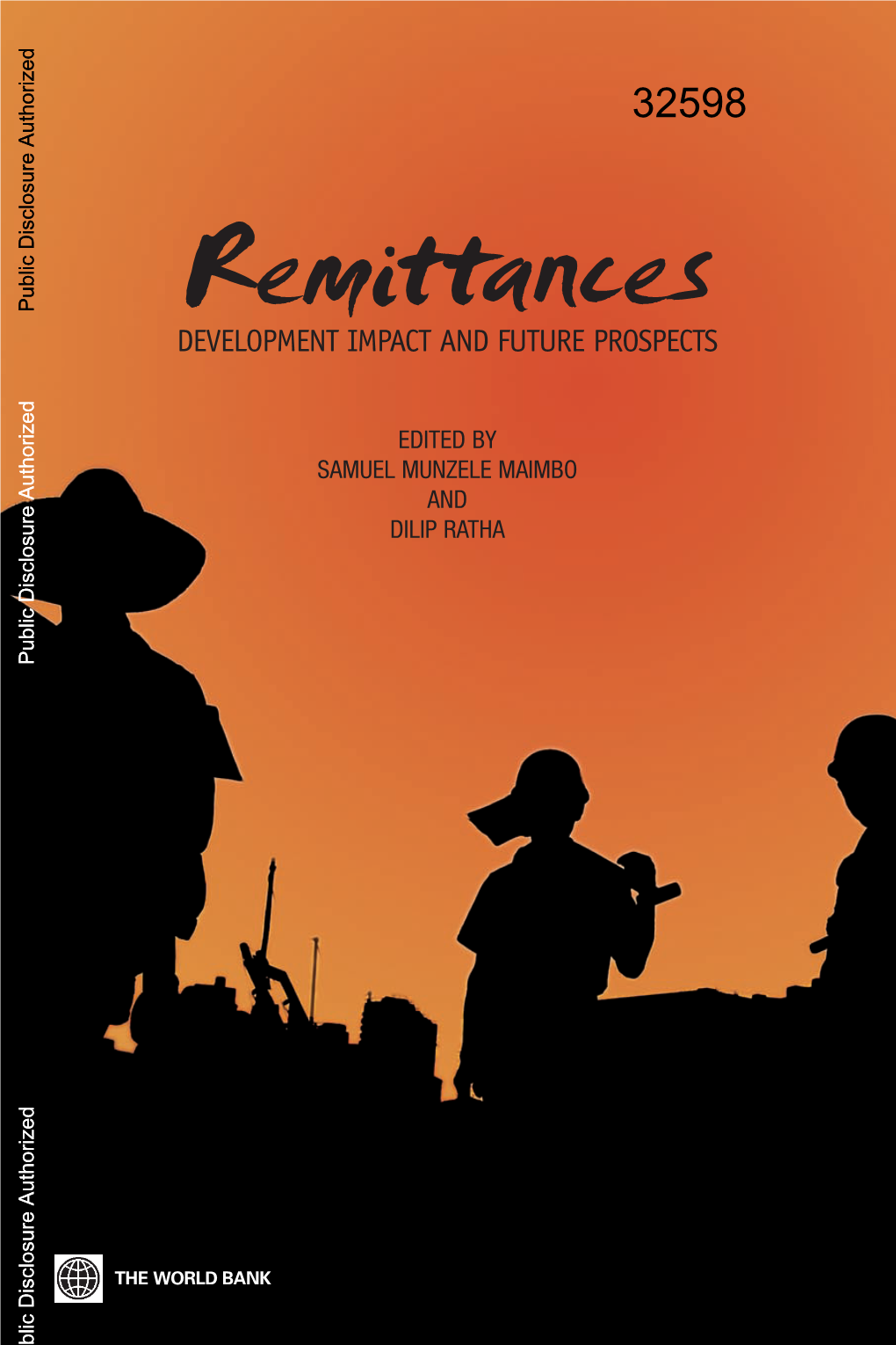 Remittances Public Disclosure Authorized DEVELOPMENT IMPACT and FUTURE PROSPECTS