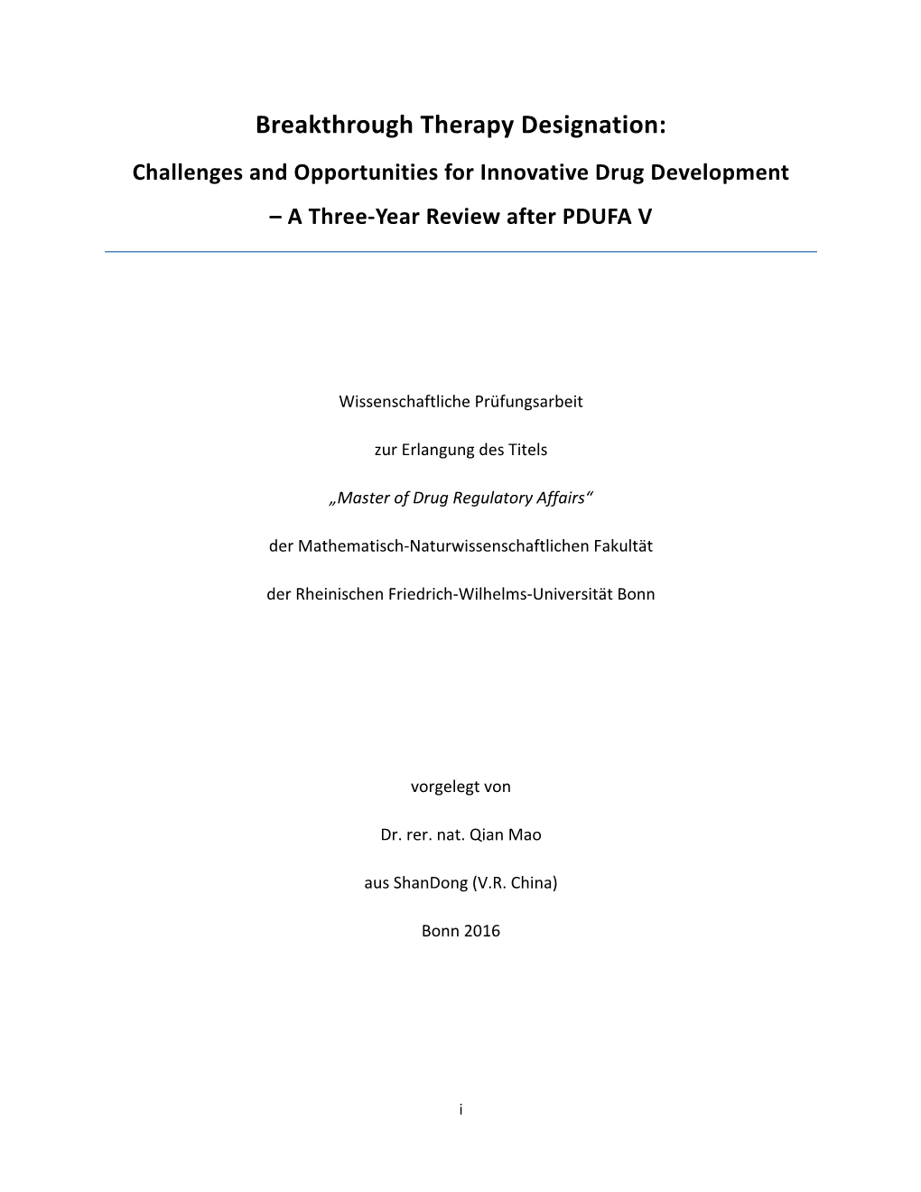 Breakthrough Therapy Designation: Challenges and Opportunities for Innovative Drug Development – a Three-Year Review After PDUFA V