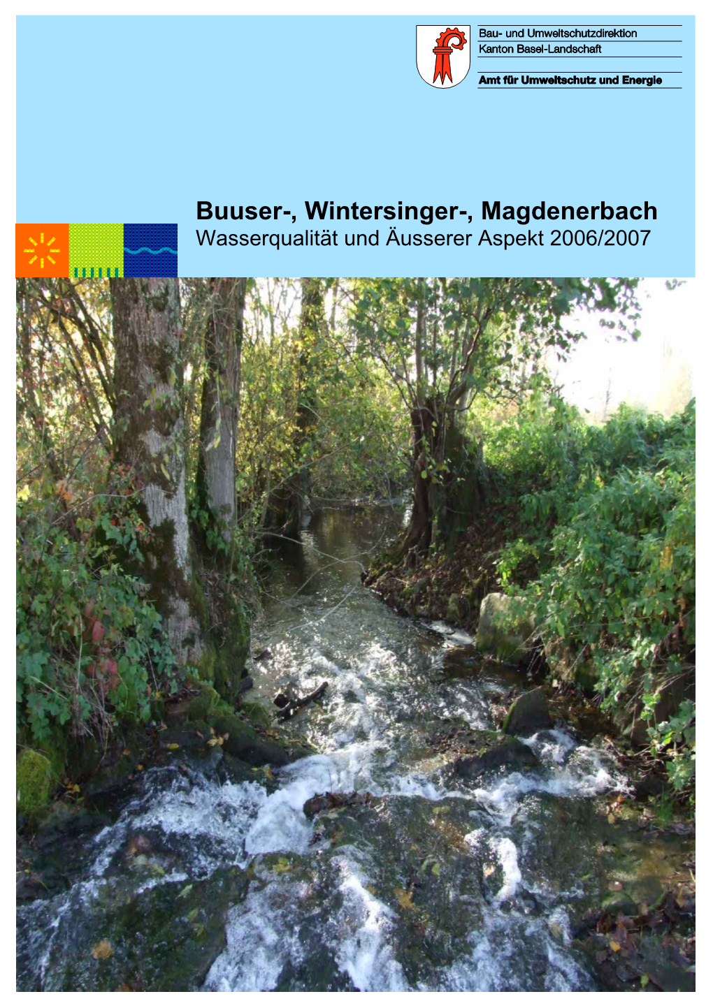 Buuser-, Wintersinger-, Magdenerbach Wasserqualität Und Äusserer Aspekt 2006/2007