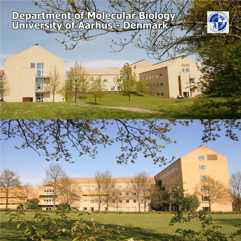 Department of Molecular Biology University of Aarhus - Denmark Published by Department of Molecular Biology University of Aarhus Denmark