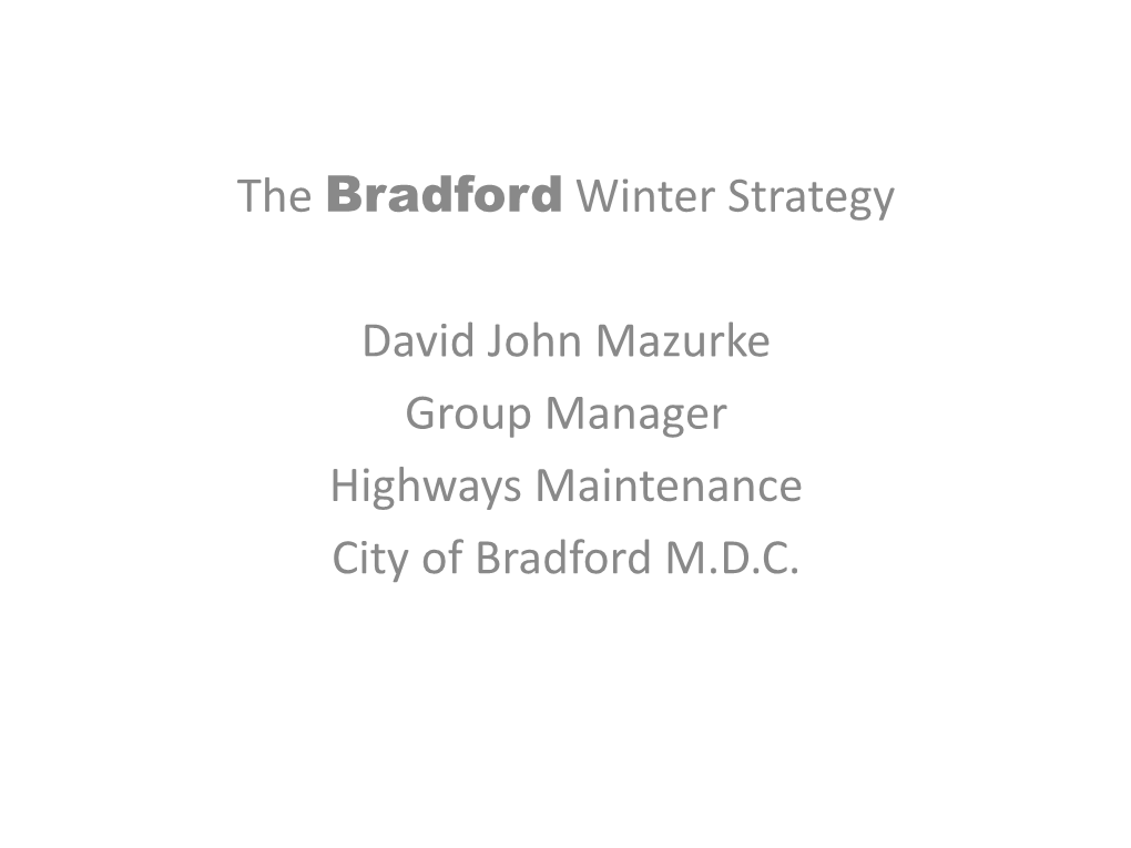 The Bradford Winter Strategy David John Mazurke Group Manager