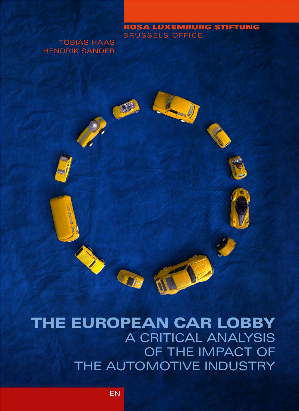 The European Car Lobby a Critical Analysis of the Impact of the Automotive Industry