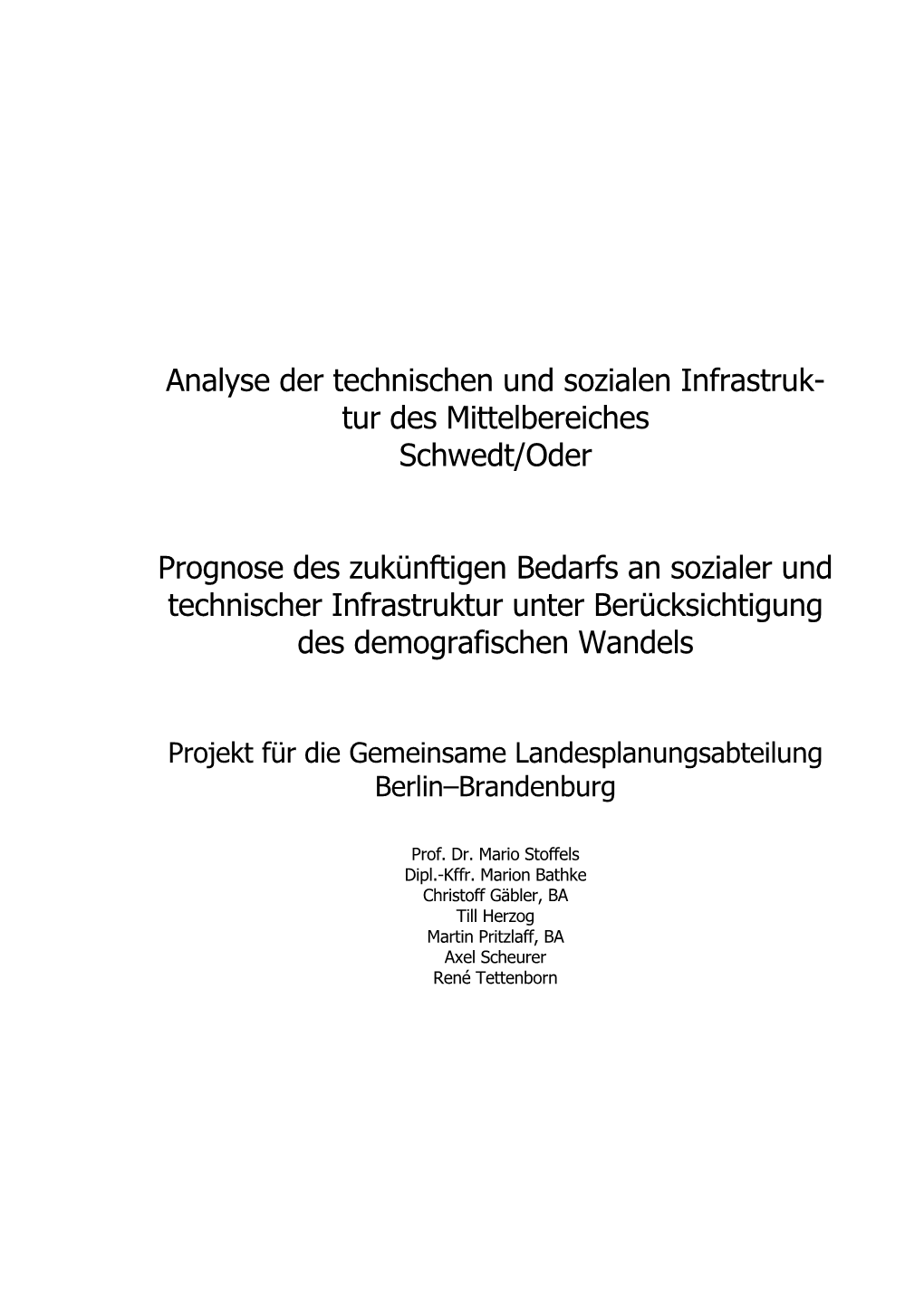 Analyse Der Technischen Und Sozialen Infrastruk- Tur Des Mittelbereiches Schwedt/Oder Prognose Des Zukünftigen Bedarfs an Sozia