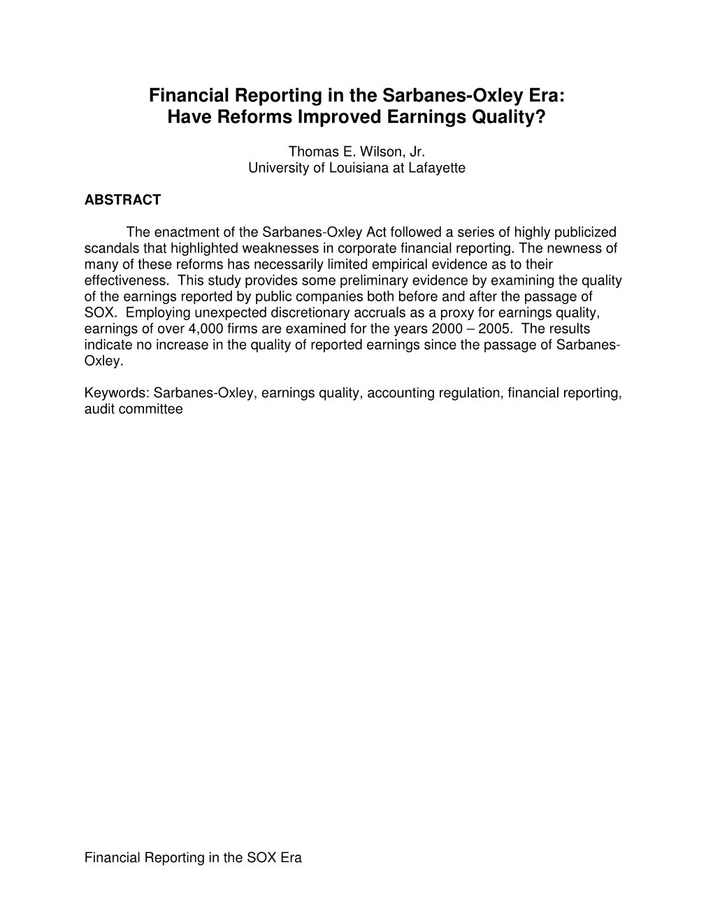 Financial Reporting in the Sarbanes-Oxley Era: Have Reforms Improved Earnings Quality?