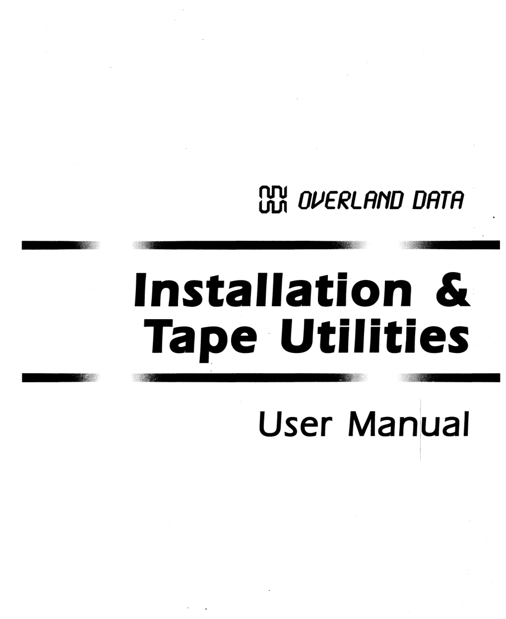 Installation & Tape· Utilities