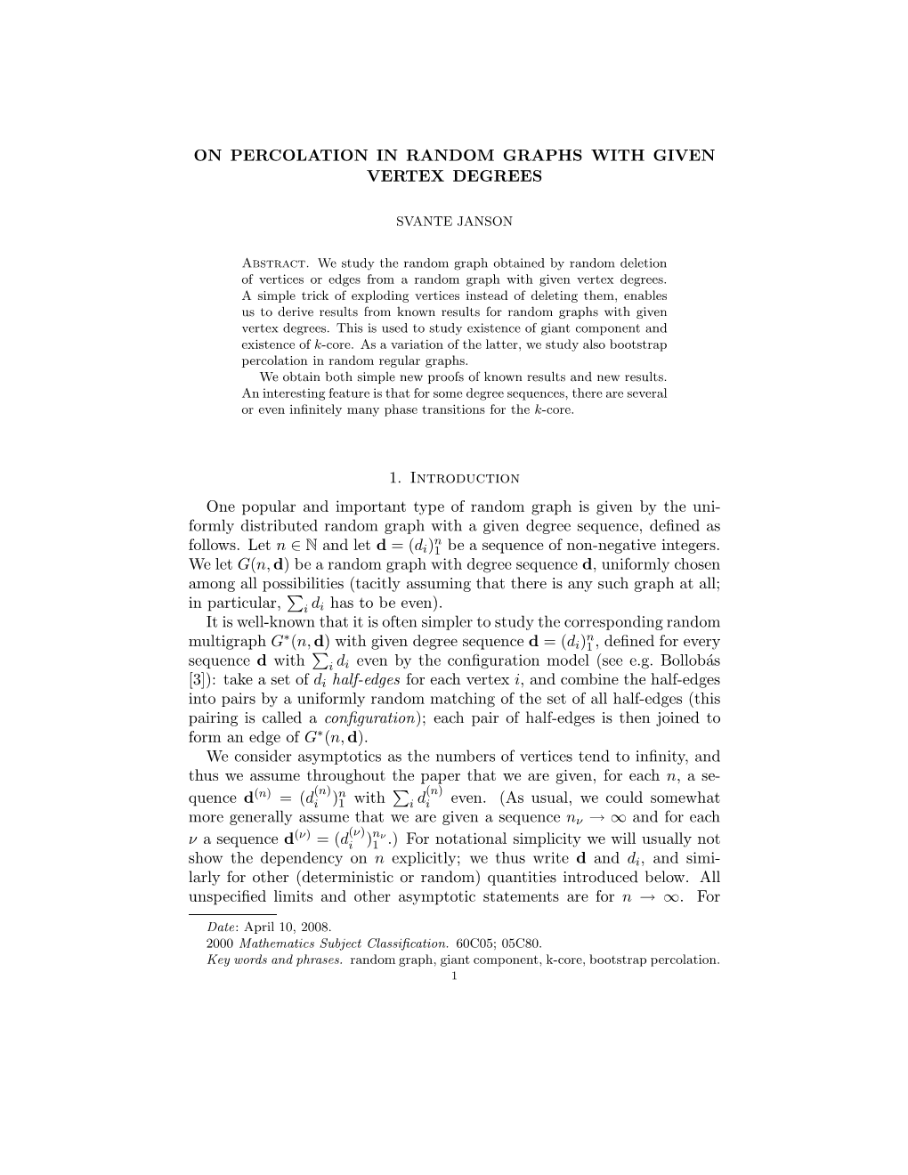 On Percolation in Random Graphs with Given Vertex Degrees