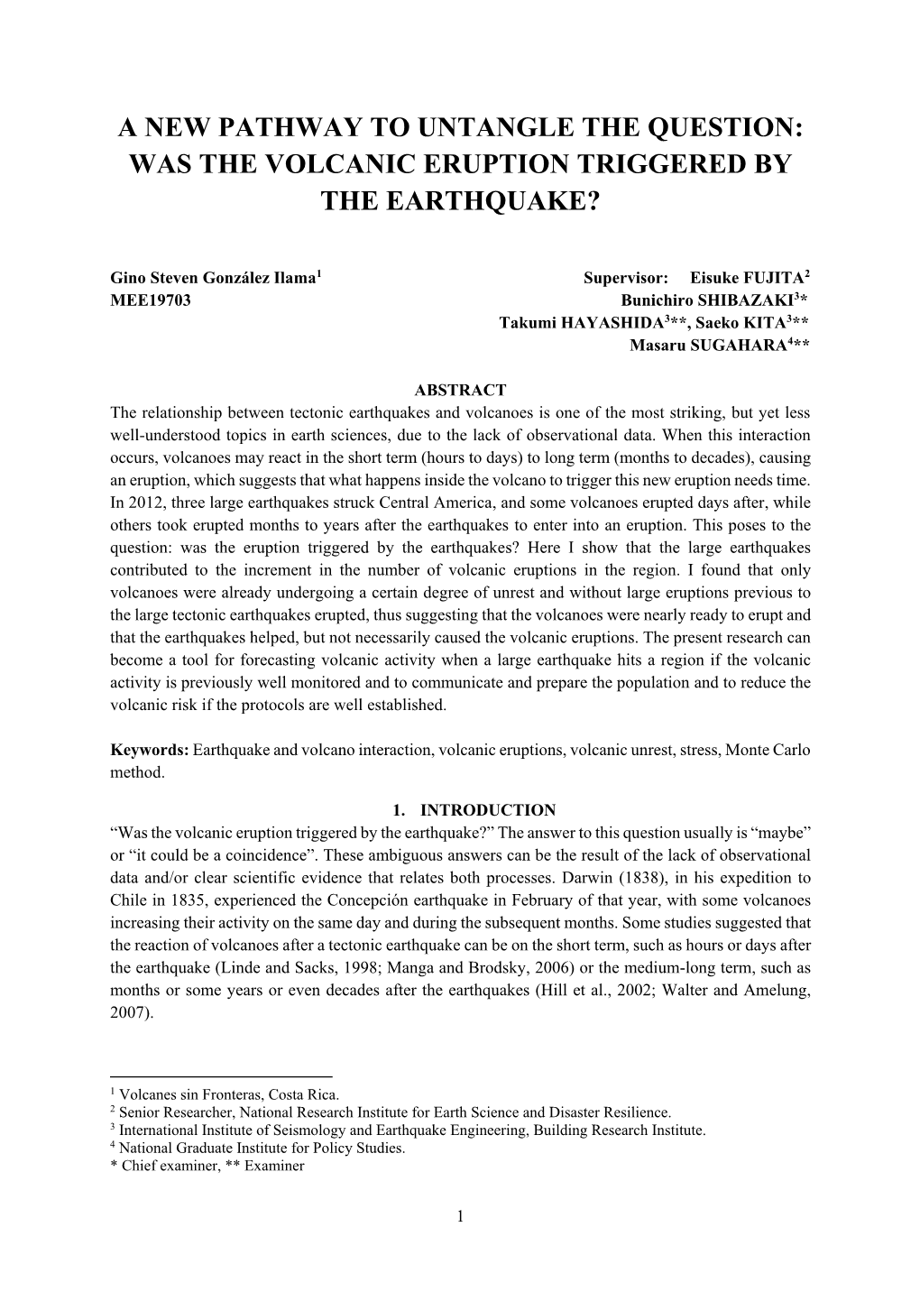 A New Pathway to Untangle the Question: Was the Volcanic Eruption Triggered by the Earthquake?