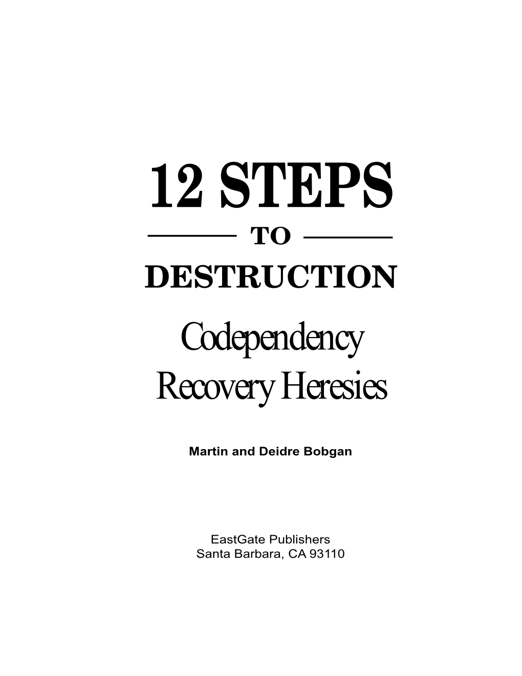 12 Step to Destruction