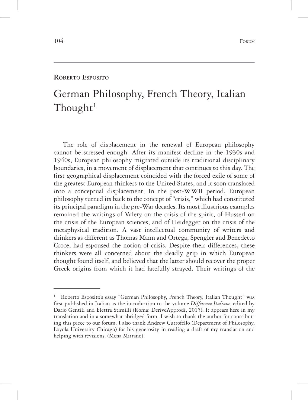 German Philosophy, French Theory, Italian Thought1