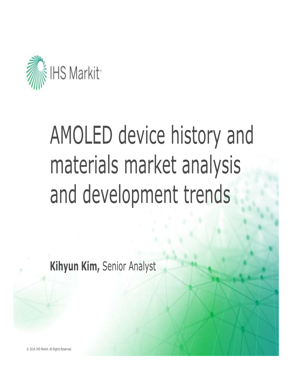 AMOLED Device History and Materials Market Analysis and Development Trends
