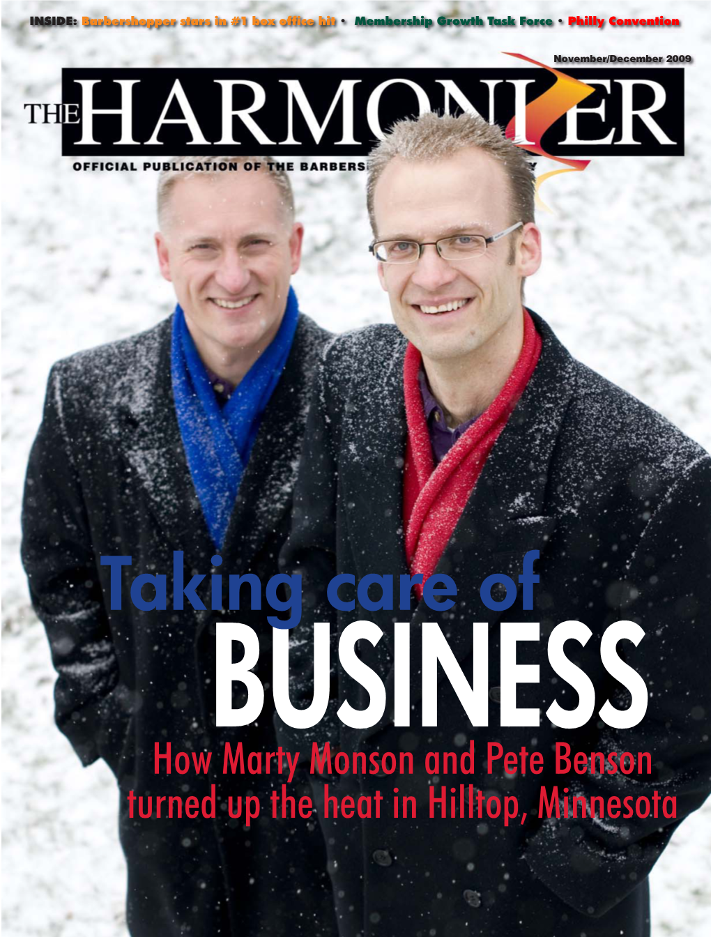 Taking Care of BUSINESS How Marty Monson and Pete Benson Turned up the Heat in Hilltop, Minnesota