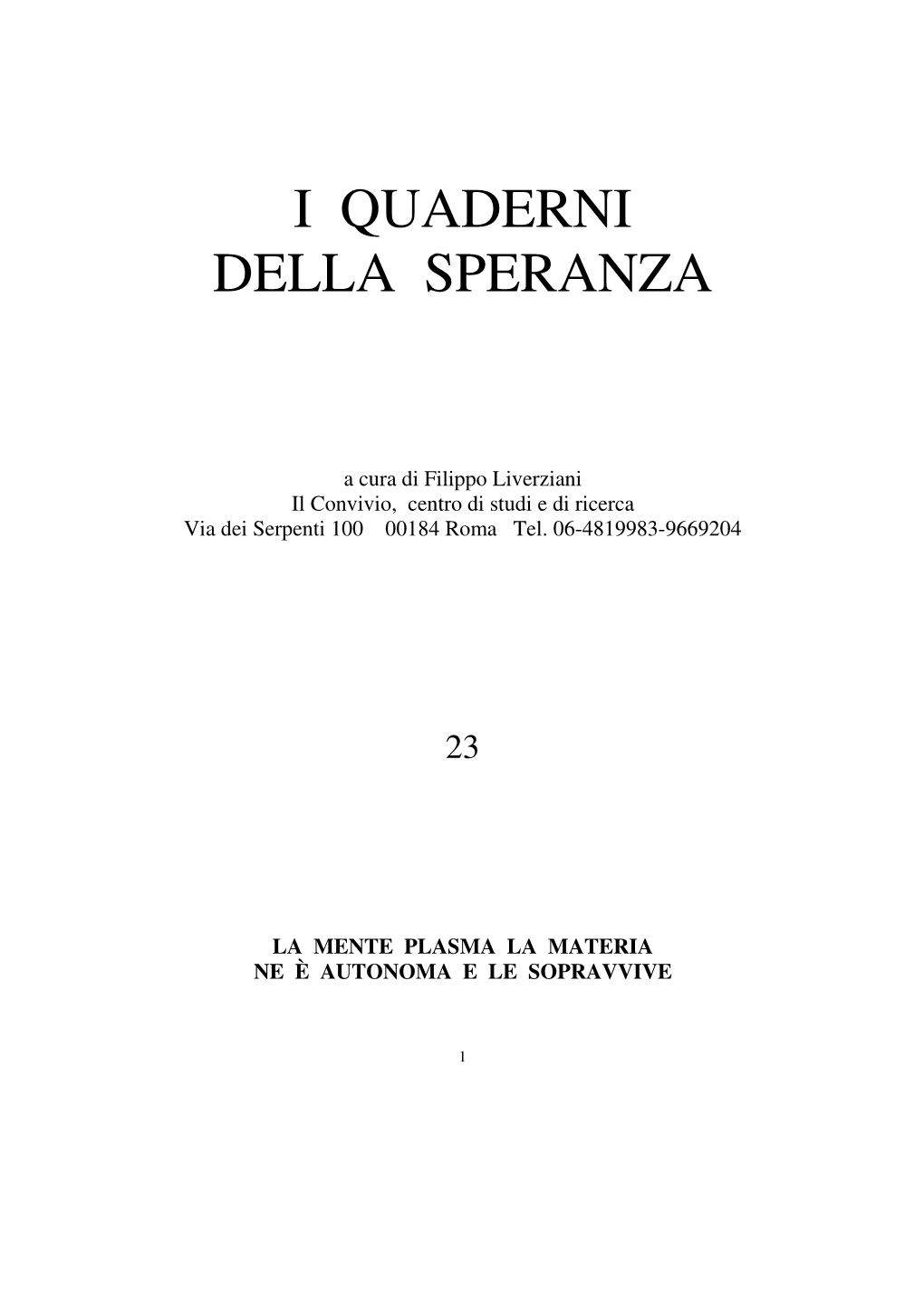 Filippo Liverziani Il Convivio, Centro Di Studi E Di Ricerca Via Dei Serpenti 100 00184 Roma Tel