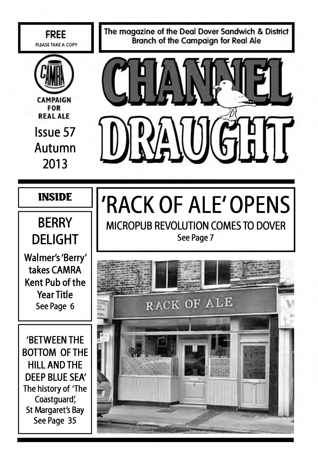 'RACK of ALE' OPENS BERRY MICROPUB REVOLUTION COMES to DOVER DELIGHT See Page 7 Walmer's 'Berry' Takes CAMRA Kent Pub of the Year Title See Page 6