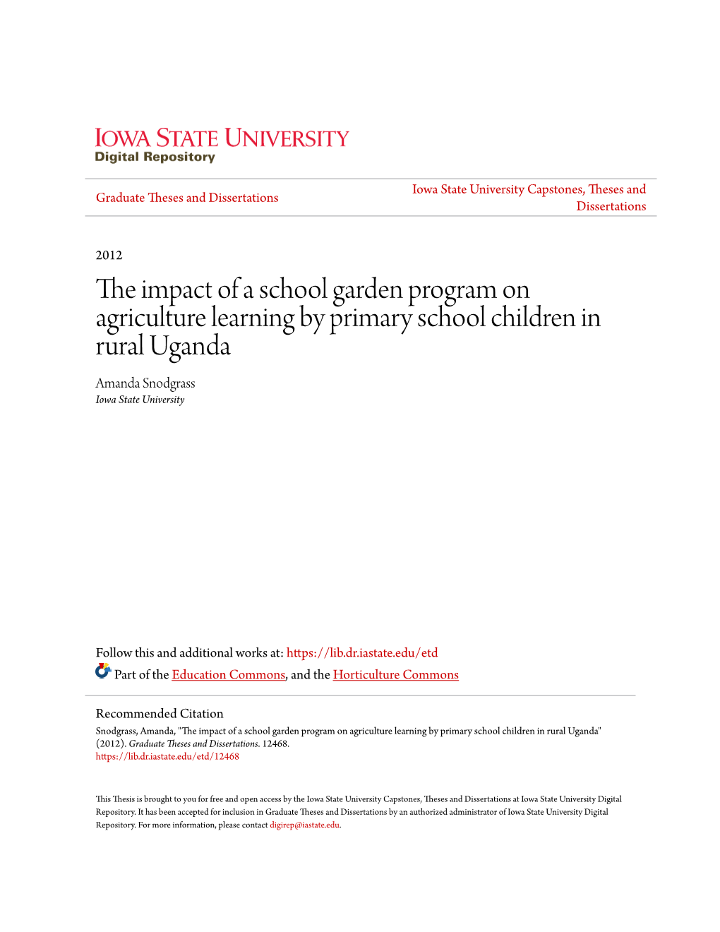 The Impact of a School Garden Program on Agriculture Learning by Primary School Children in Rural Uganda Amanda Snodgrass Iowa State University