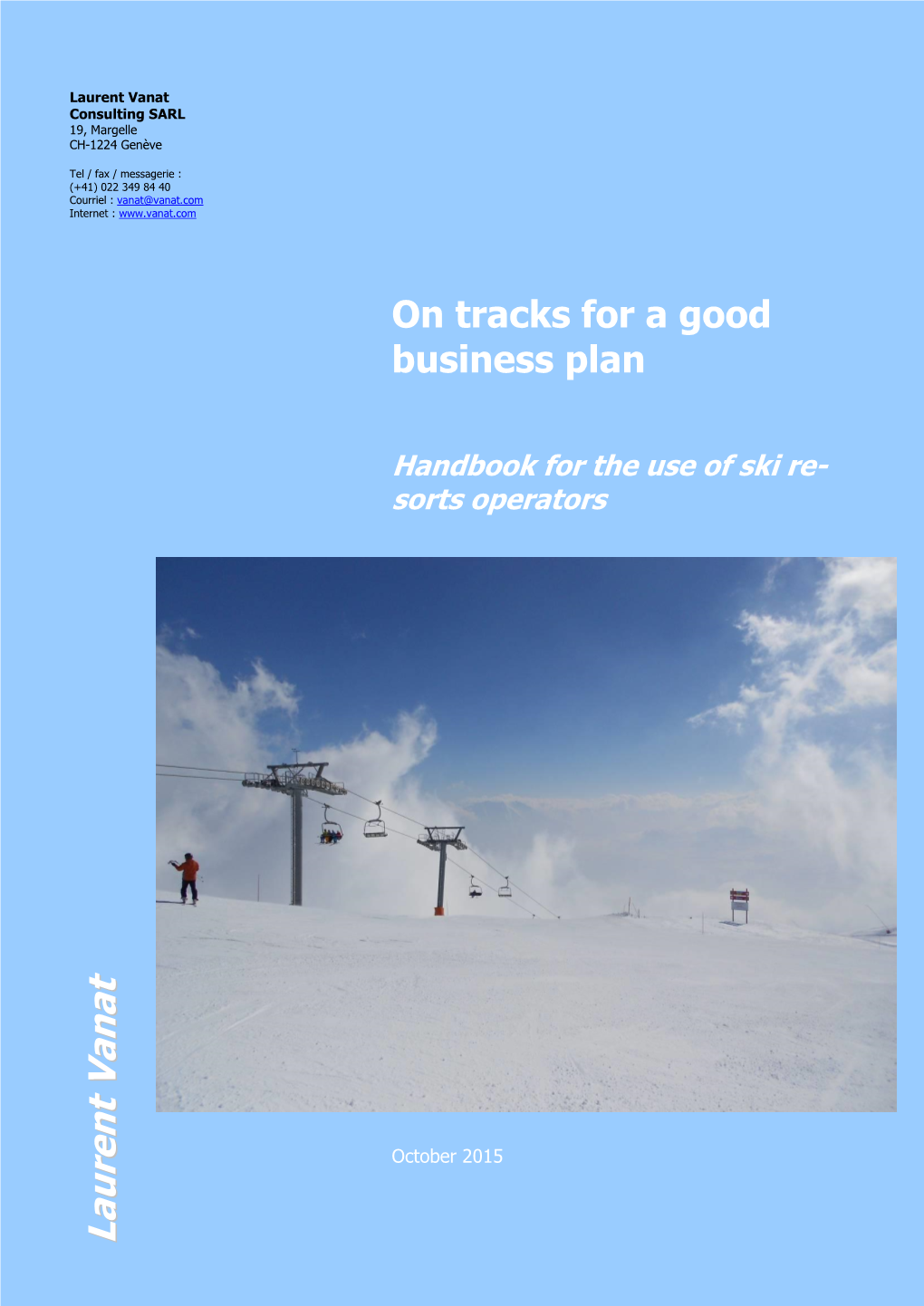 "On Tracks for a Good Business Plan" for the Use of Ski Resorts Operators