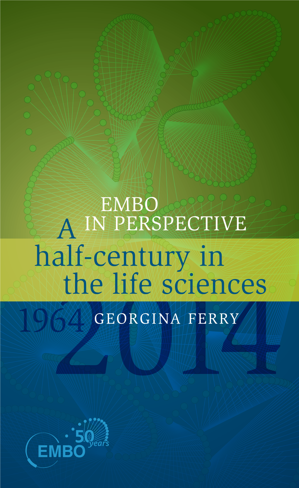 Half-Century in the Life Sciences A