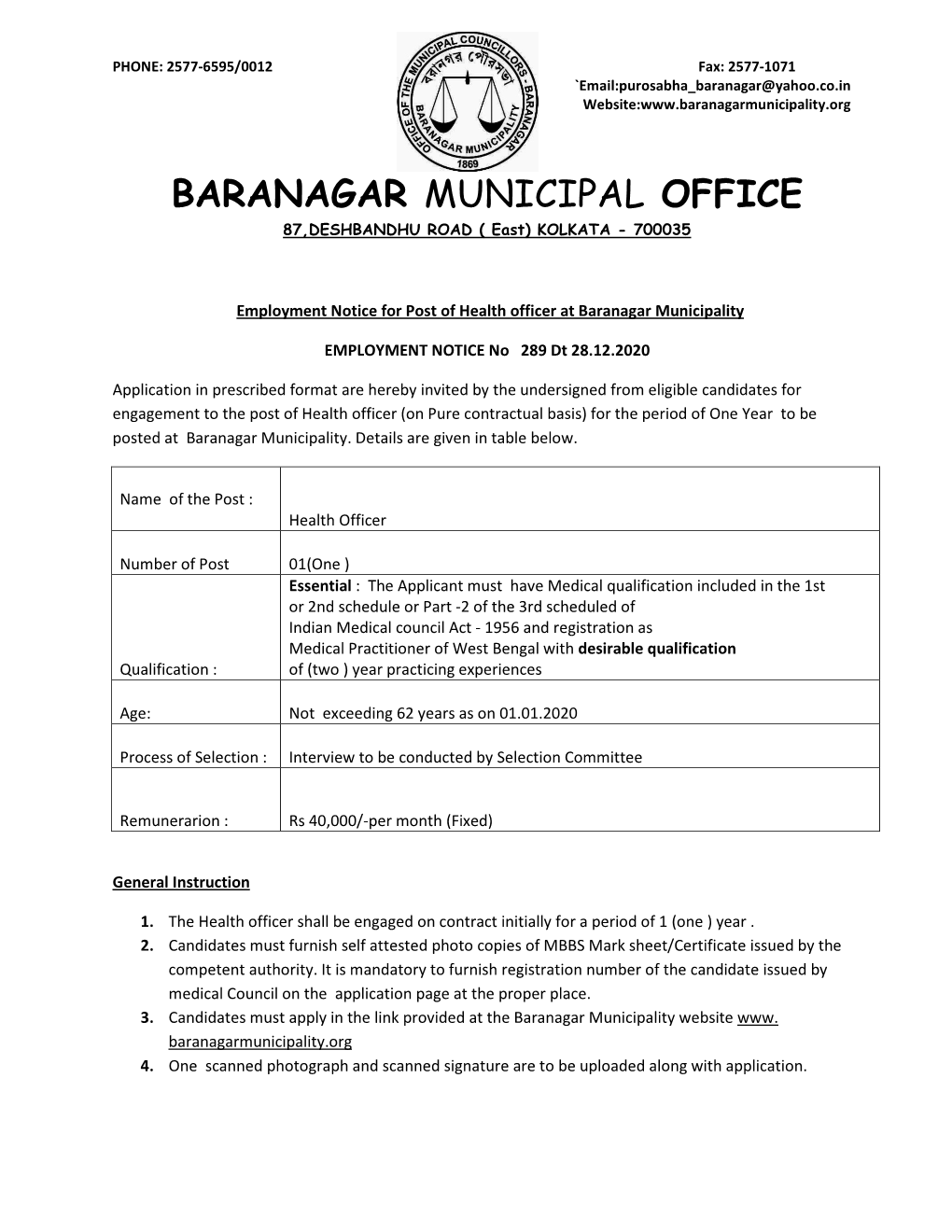 BARANAGAR MUNICIPAL OFFICE 87,DESHBANDHU ROAD ( East) KOLKATA - 700035