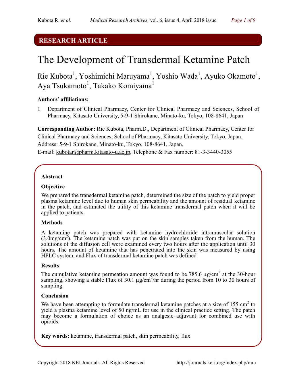 The Development of Transdermal Ketamine Patch Rie Kubota1, Yoshimichi Maruyama1, Yoshio Wada1, Ayuko Okamoto1, Aya Tsukamoto1, Takako Komiyama1