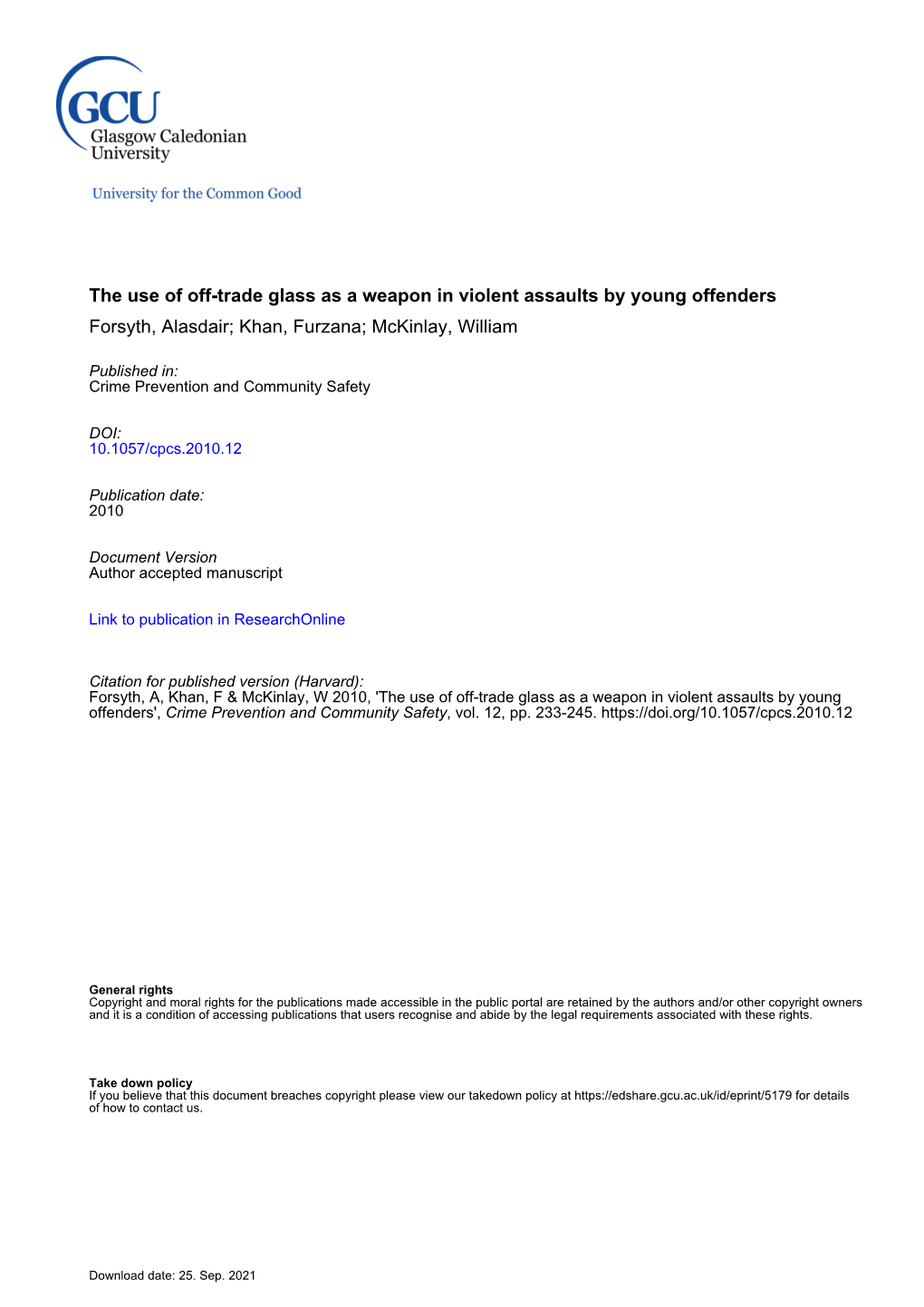 The Use of Off-Trade Glass As a Weapon in Violent Assaults by Young Offenders Forsyth, Alasdair; Khan, Furzana; Mckinlay, William