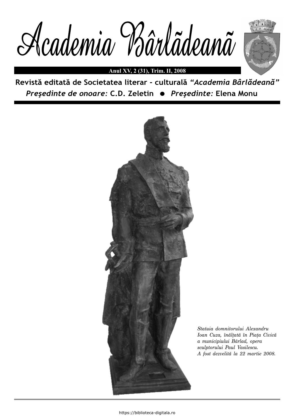 Revistă Editată De Societatea Literar - Culturală “Academia Bârlădeană” Preşedinte De Onoare: C.D