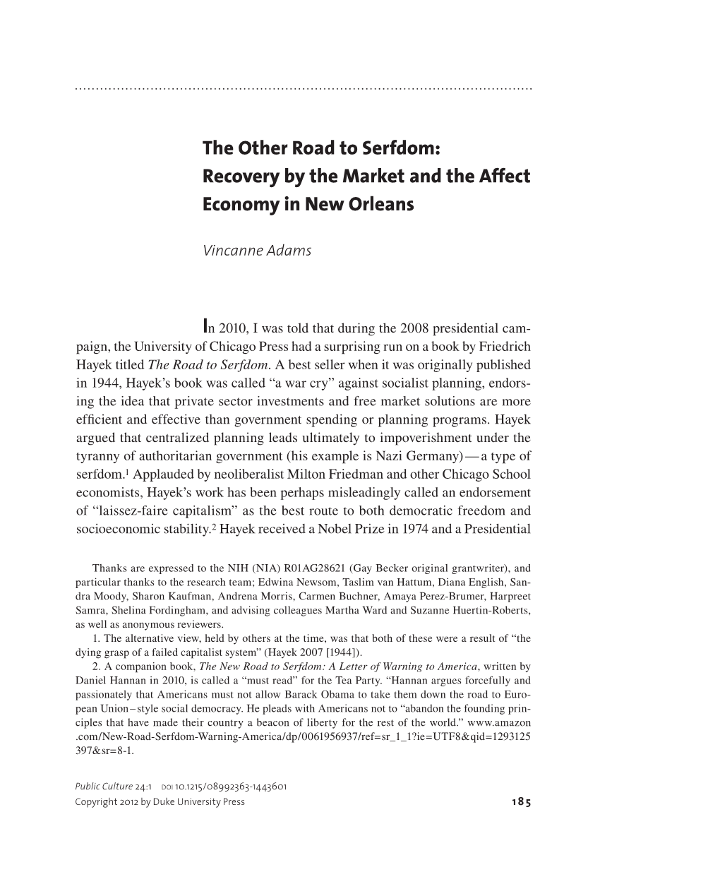 The Other Road to Serfdom: Recovery by the Market and the Affect Economy in New Orleans