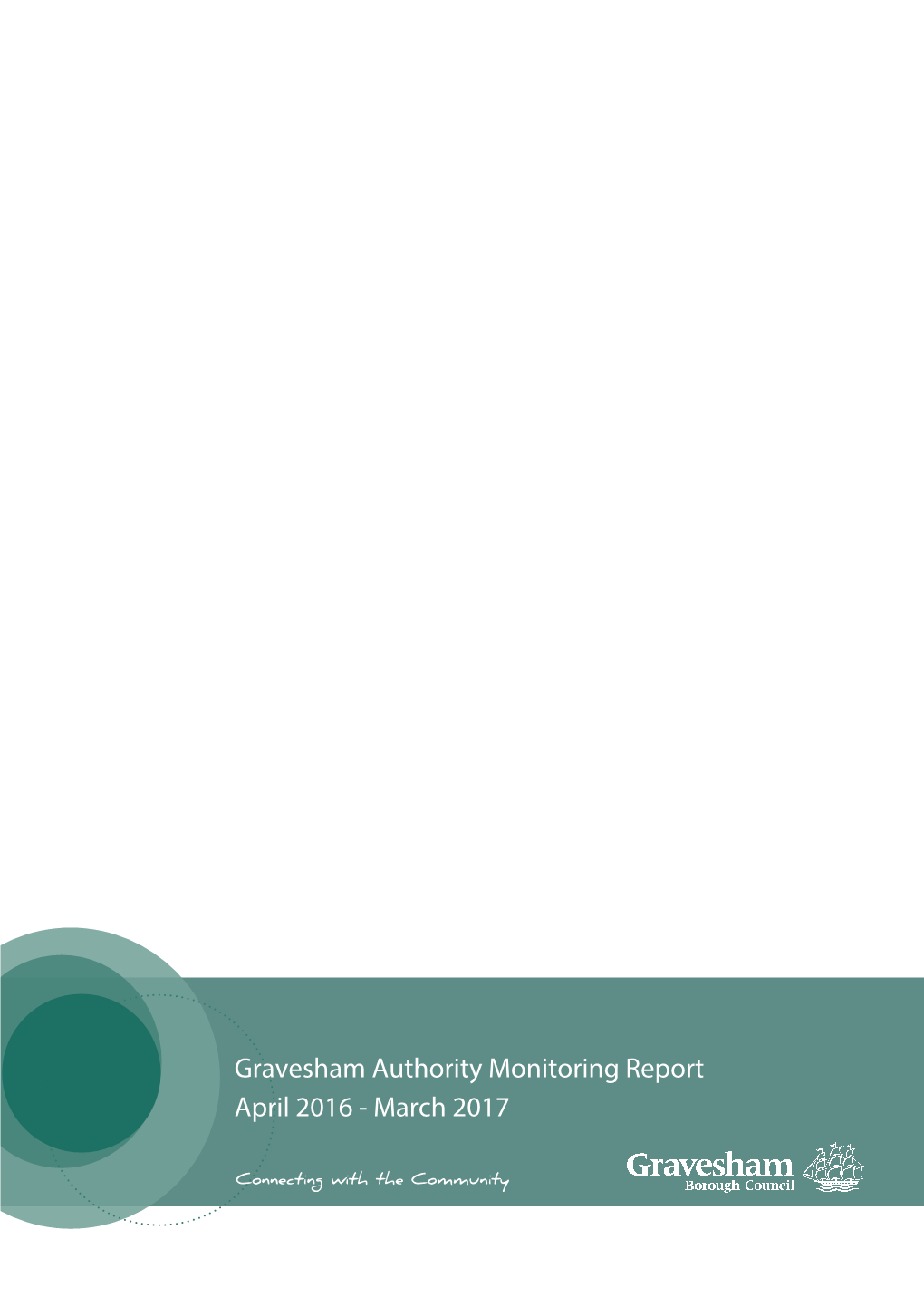 Gravesham Authority Monitoring Report April 2016 - March 2017