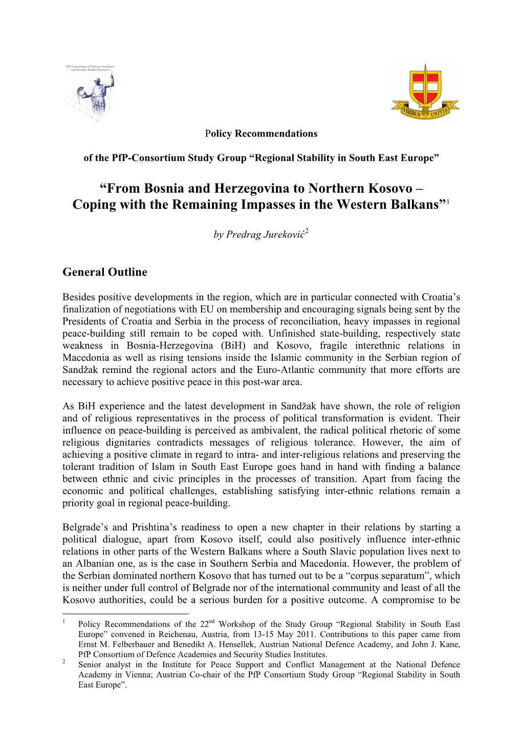 “From Bosnia and Herzegovina to Northern Kosovo – Coping with the Remaining Impasses in the Western Balkans”1