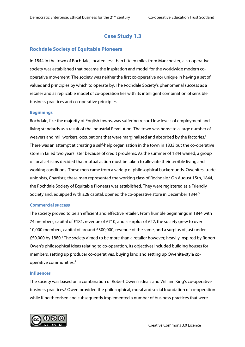 Rochdale Pioneers Also Applied Their Consider Able Intelligence to the Analysis of Previous Co -Operative Successes and Failures