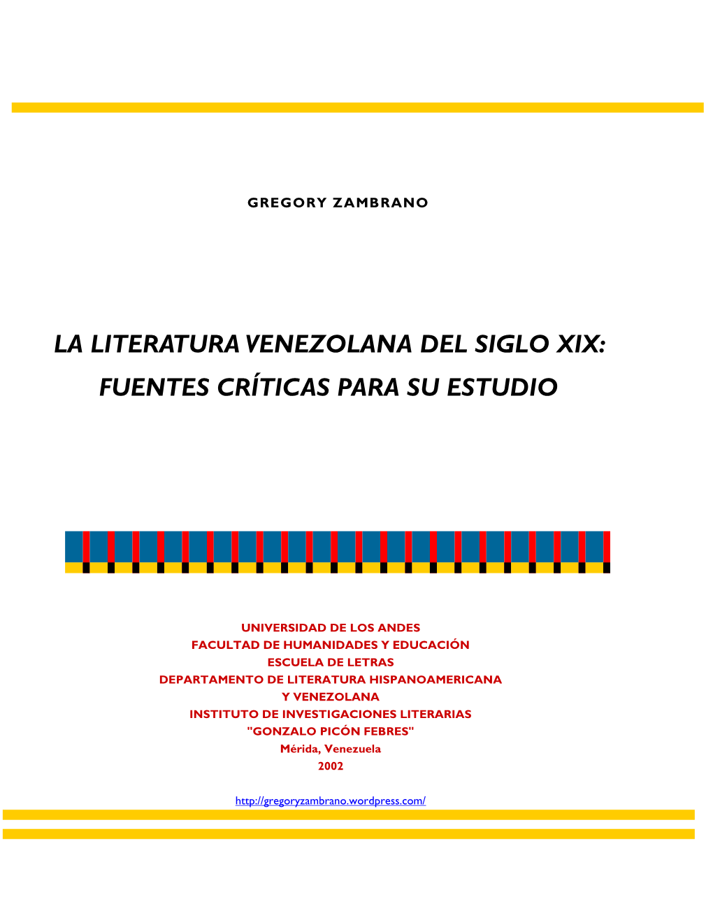 La Literatura Venezolana Del Siglo Xix: Fuentes Críticas Para Su Estudio