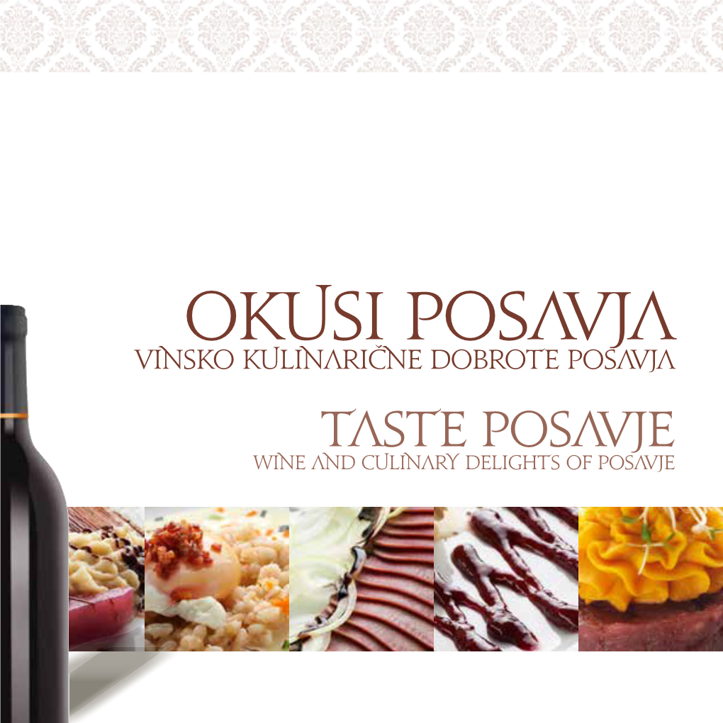 Okusi Posavja VINSKO KULINARIČNE DOBROTE POSAVJA Taste Posavje WINE and CULINARY DELIGHTS of POSAVJE