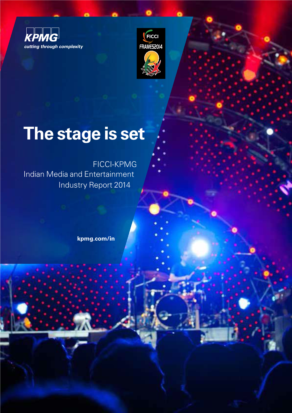 KPMG FICCI the Stage Is Set M&E Report 2014