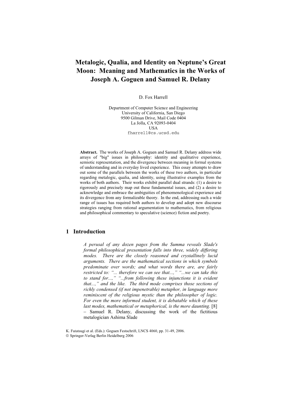 Metalogic, Qualia, and Identity on Neptune's Great Moon