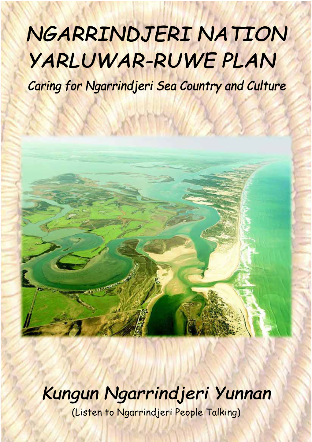 Ngarrindjeri Nation Yarluwar-Ruwe (Sea Country) Plan