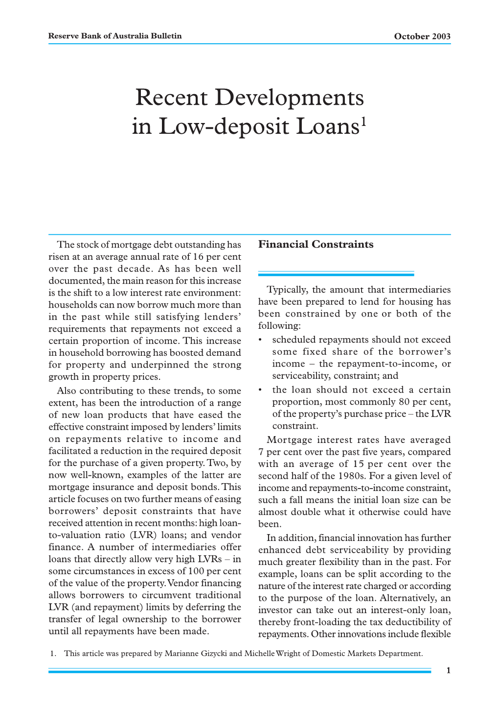Recent Developments in Low-Deposit Loans1