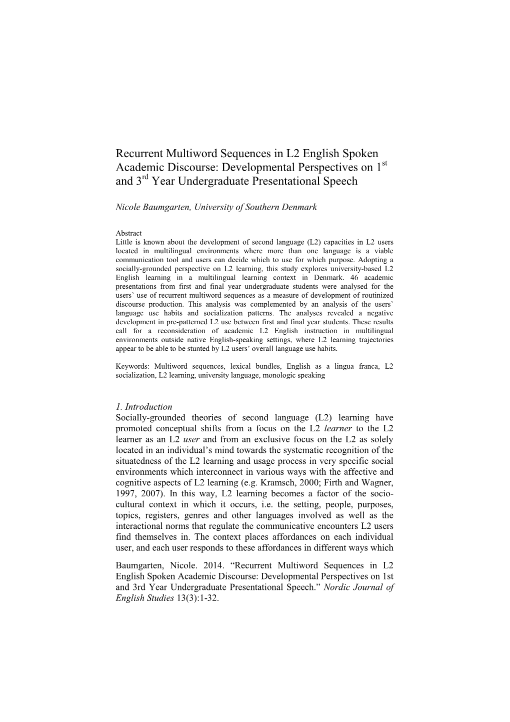 Recurrent Multiword Sequences in L2 English Spoken Academic Discourse: Developmental Perspectives on 1St and 3 Rd Year Undergraduate Presentational Speech