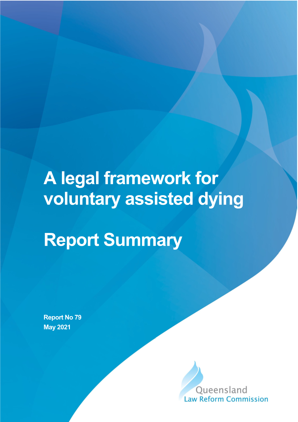 A Legal Framework for Voluntary Assisted Dying Report Summary