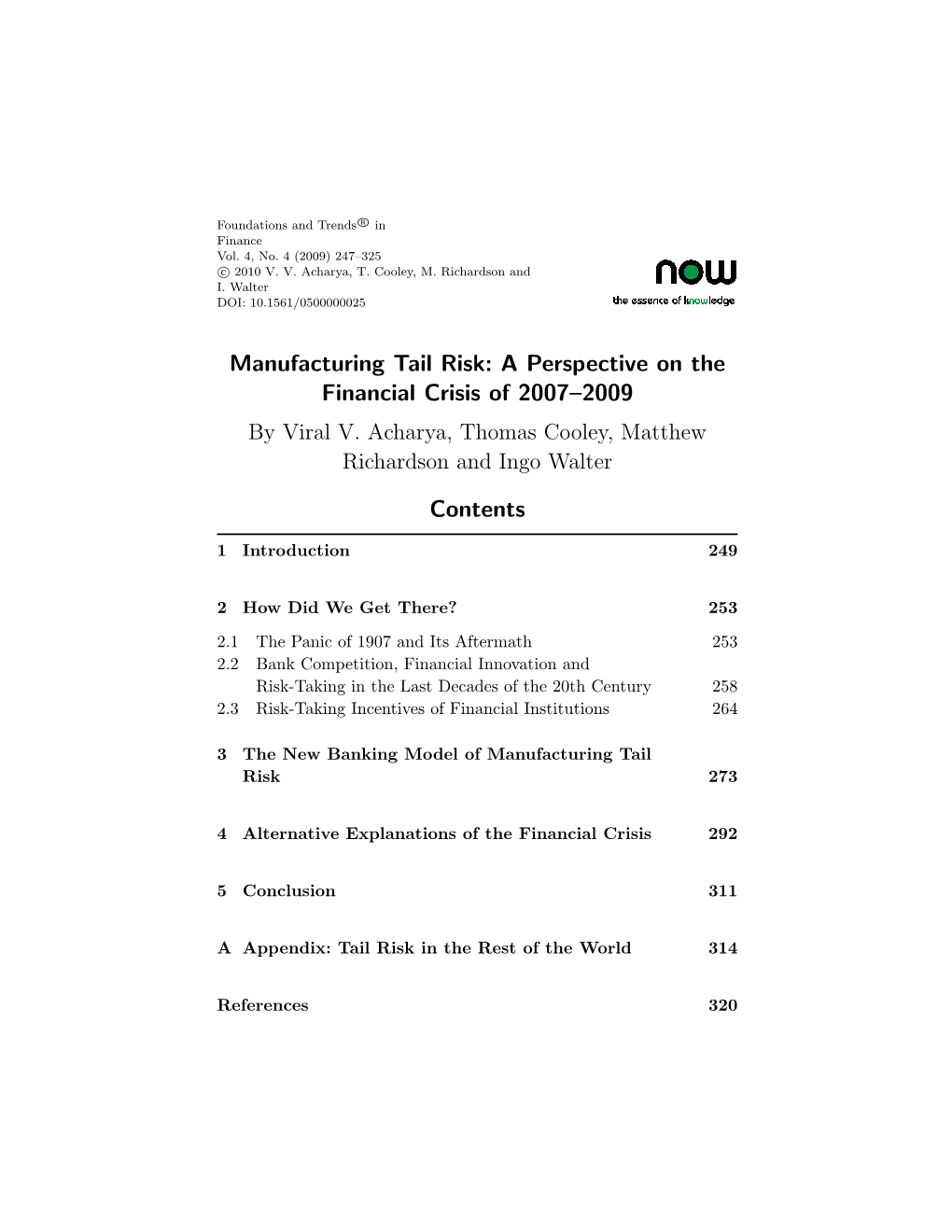 Manufacturing Tail Risk: a Perspective on the Financial Crisis of 2007–2009 by Viral V
