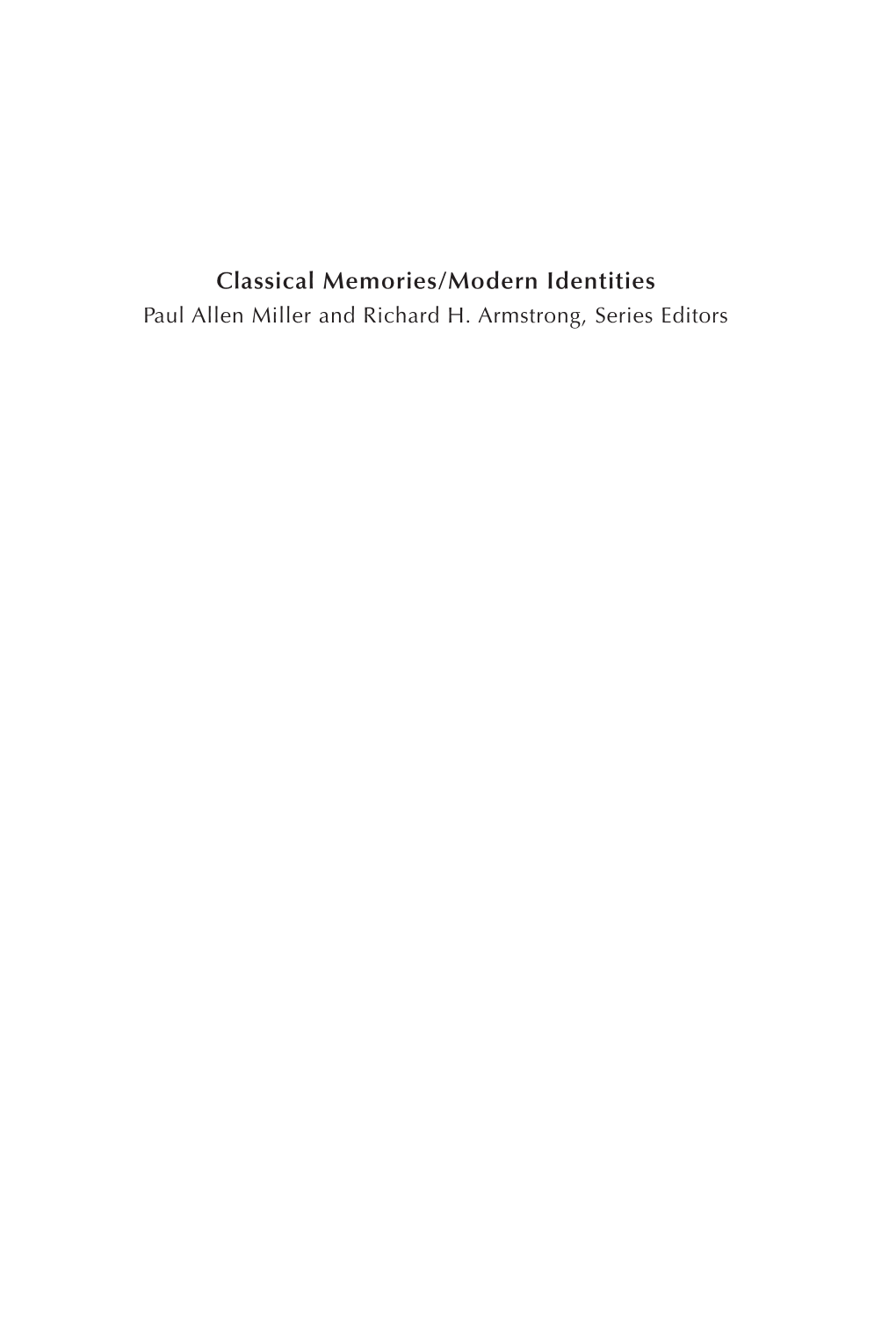 Classical Memories/Modern Identities Paul Allen Miller and Richard H