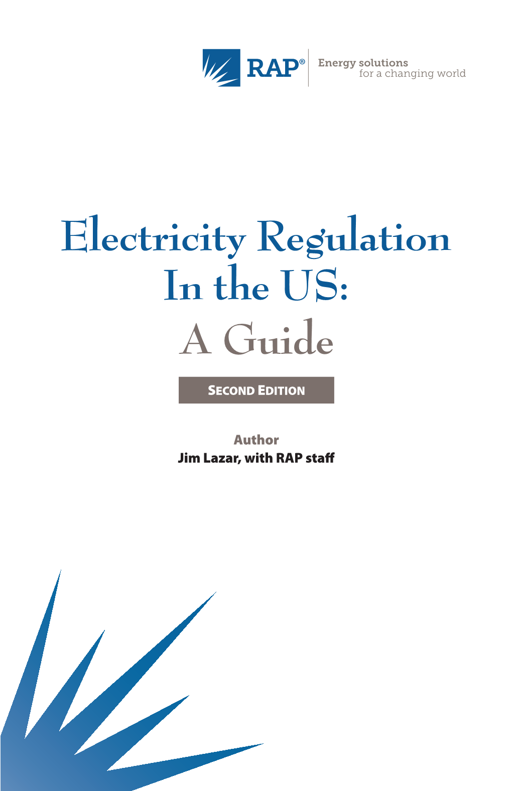 Electricity Regulation in the US: a Guide • Second Edition