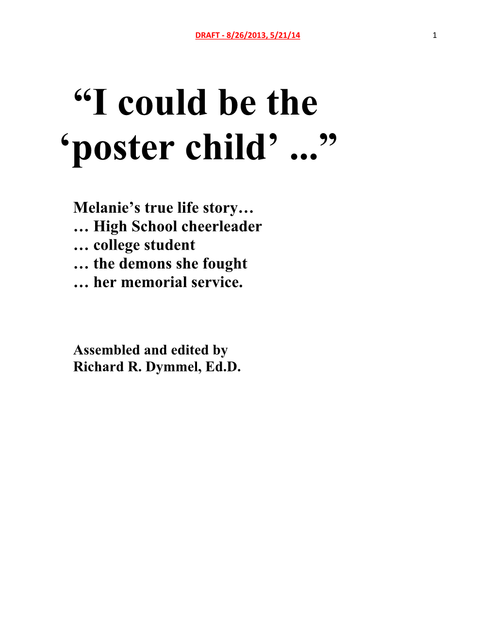 “I Could Be the 'Poster Child' ...”