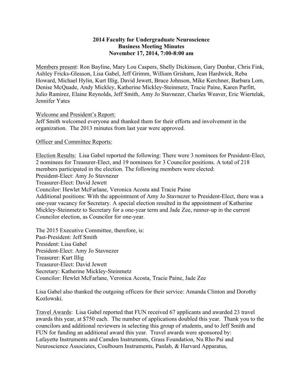 2014 Faculty for Undergraduate Neuroscience Business Meeting Minutes November 17, 2014, 7:00-8:00 Am