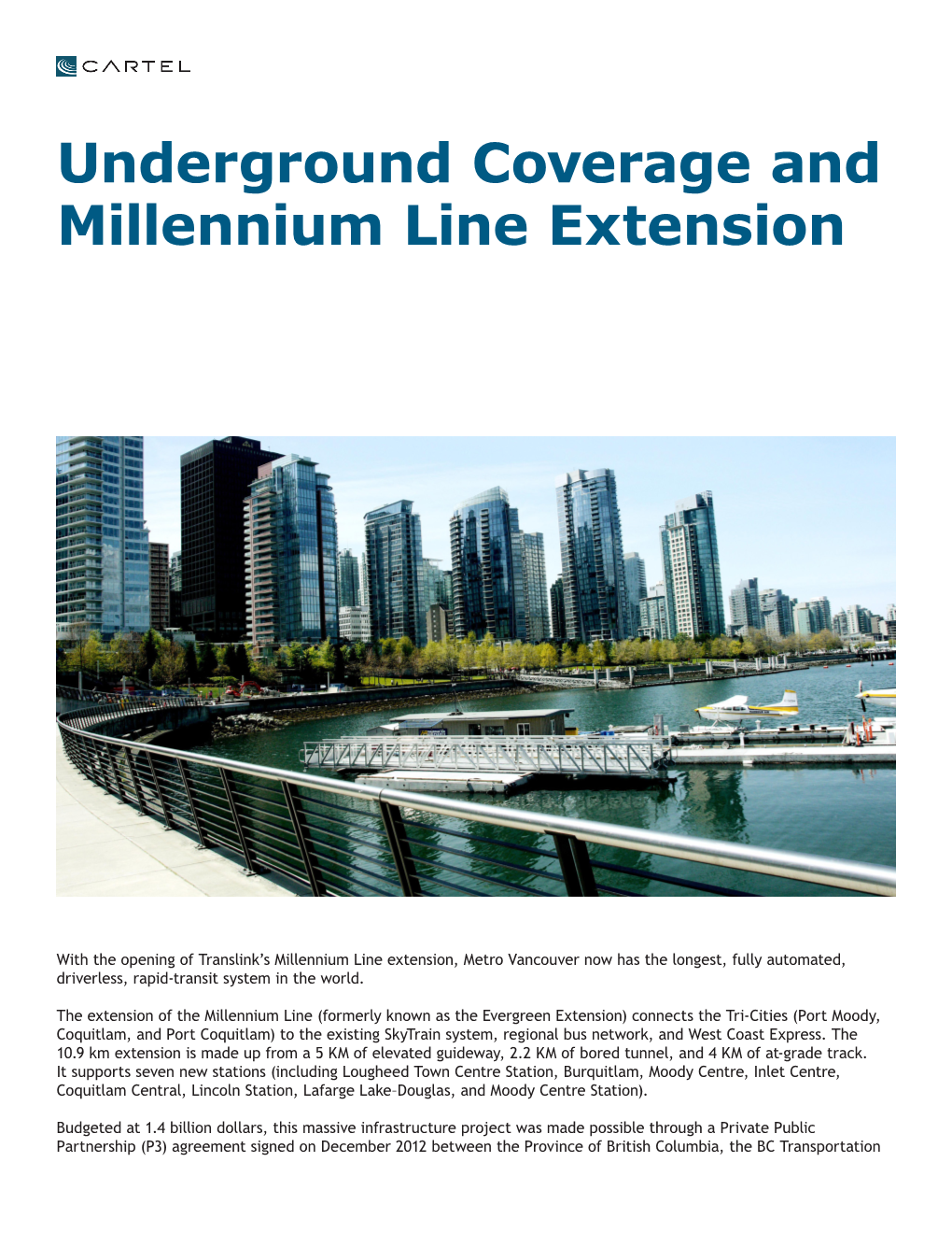 Underground Coverage and Millennium Line Extension