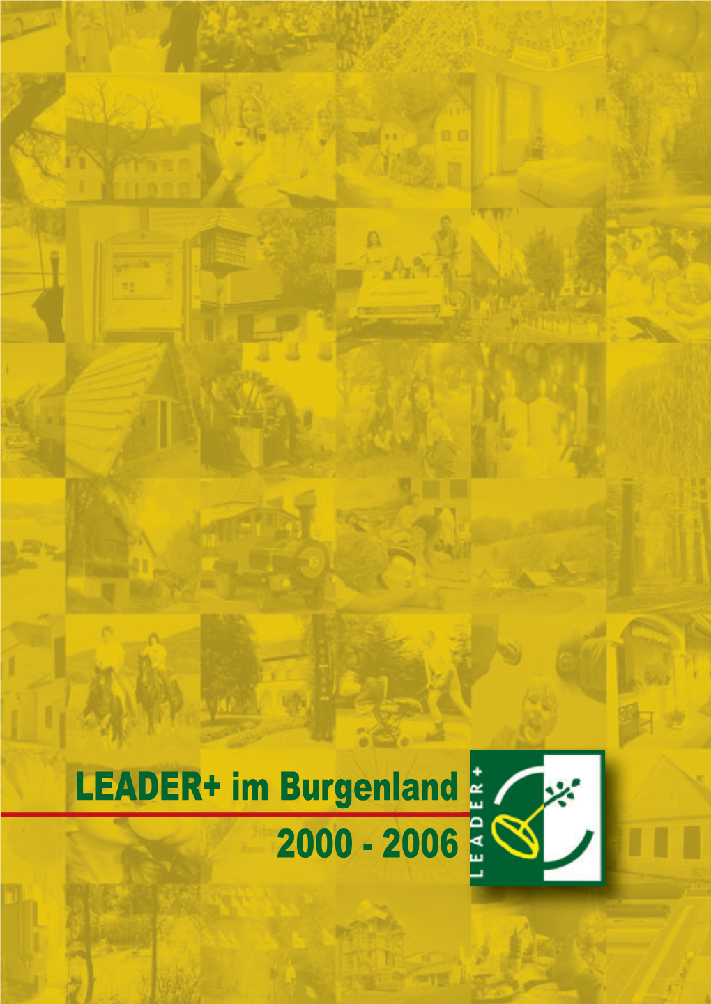 LEADER+ Im Burgenland 2000 - 2006 Abschlussbroschuere:LEADER-LETTER 2/04 24.01.2007 23:51 Uhr Seite 1