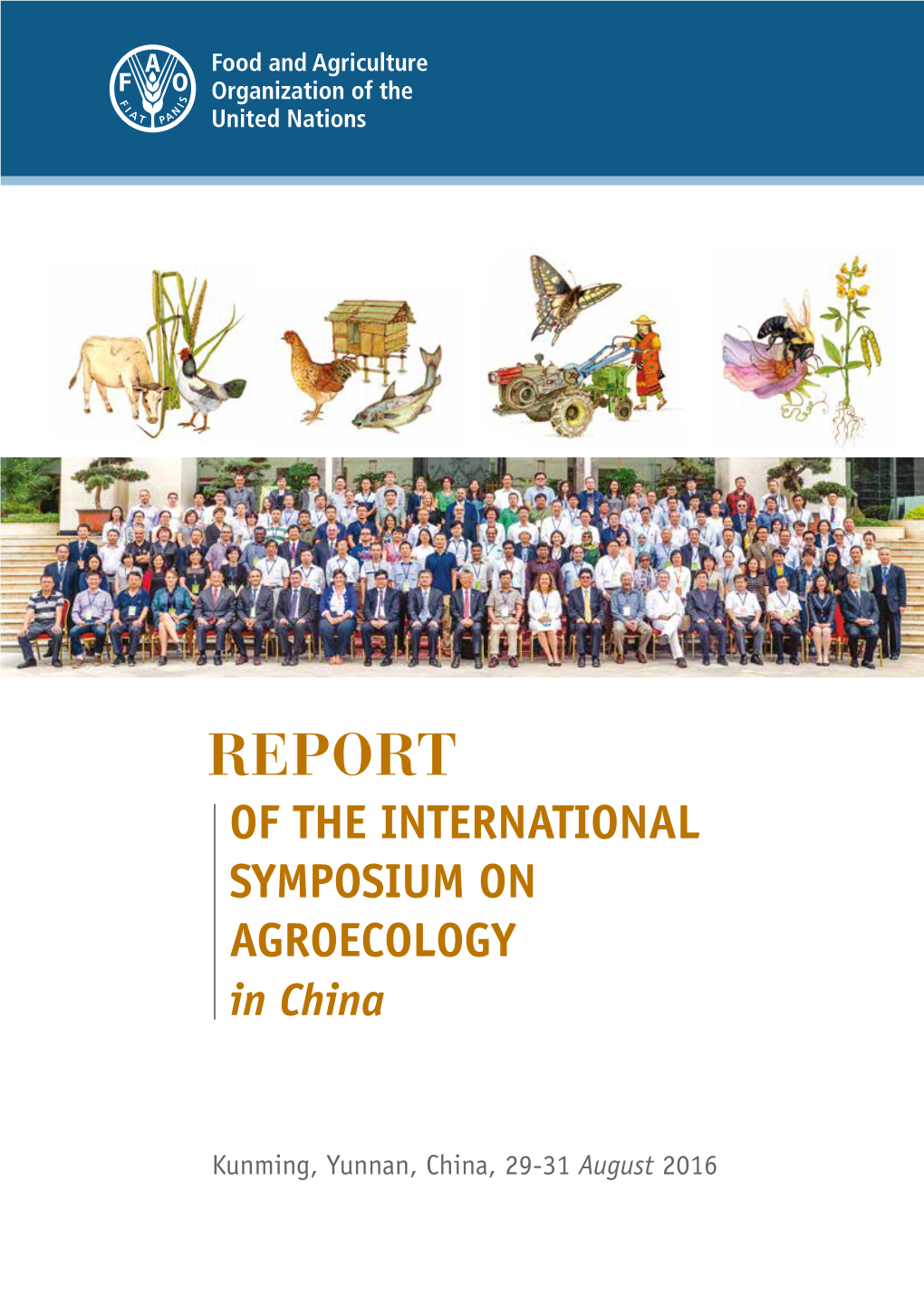 REPORT of the INTERNATIONAL SYMPOSIUM on AGROECOLOGY in China
